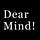 Dear Mind