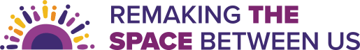 Remaking the Space Between Us