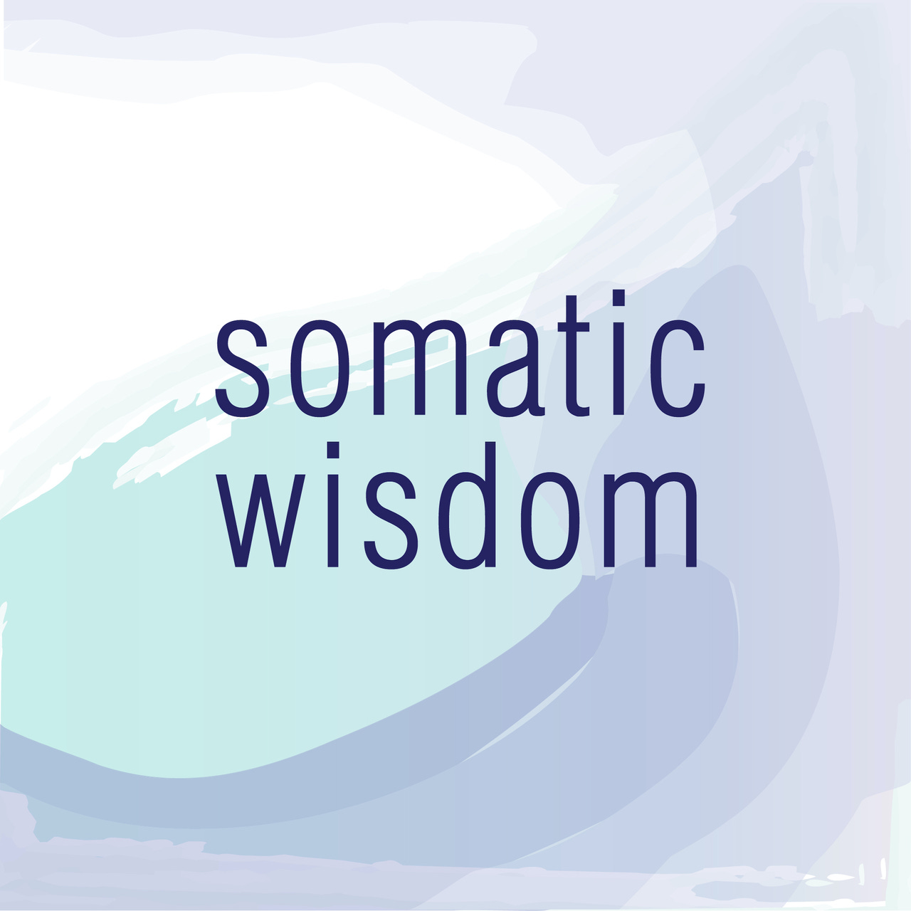 Our Somatic Wisdom