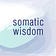 Our Somatic Wisdom