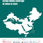 New ChinaMed Report | China in the Shadow of October 7: Israeli Media Coverage of China in 2024
