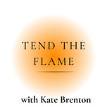 Tend the Flame