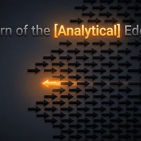 The Analytical Edge Was Dead. AI Might Be Bringing It Back.