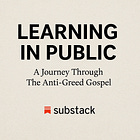 🧵 Learning in Public: The Anti-Greed Gospel