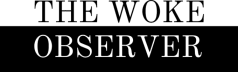 The Woke Observer