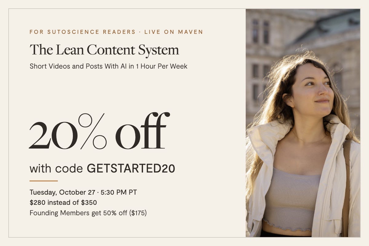 The Lean Content System, a live workshop on Maven: 20% off with code GETSTARTED20, Tuesday October 27 at 5:30 PM PT, $280 instead of $350, Founding Members get 50% off
