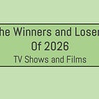 The TV Show and Film Winners and Losers for 2025...Plus the Biggest Mystery of the Year