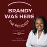Brandy Was Here