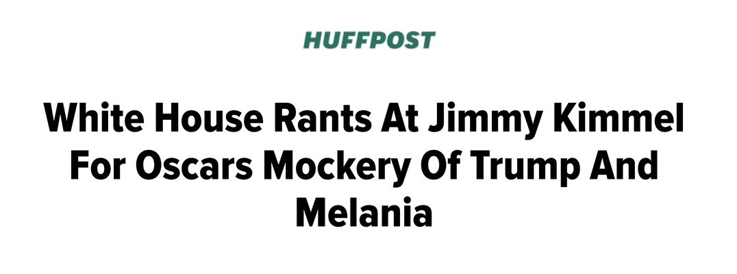 May be an image of the Oval Office and text that says 'HUFFPOST White House Rants At Jimmy Kimmel For Oscars Mockery Of Trump And Melania'