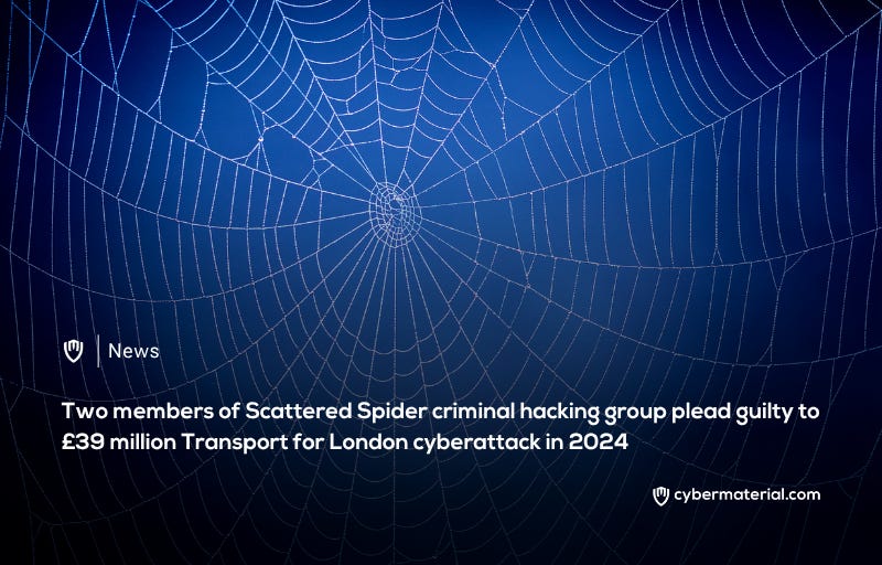 Two Scattered Spider Members Plead Guilty to £39 Million TfL Cybercrime
