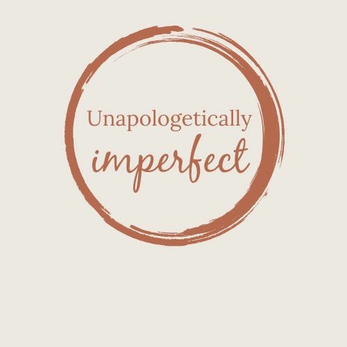 Unapologetically Imperfect