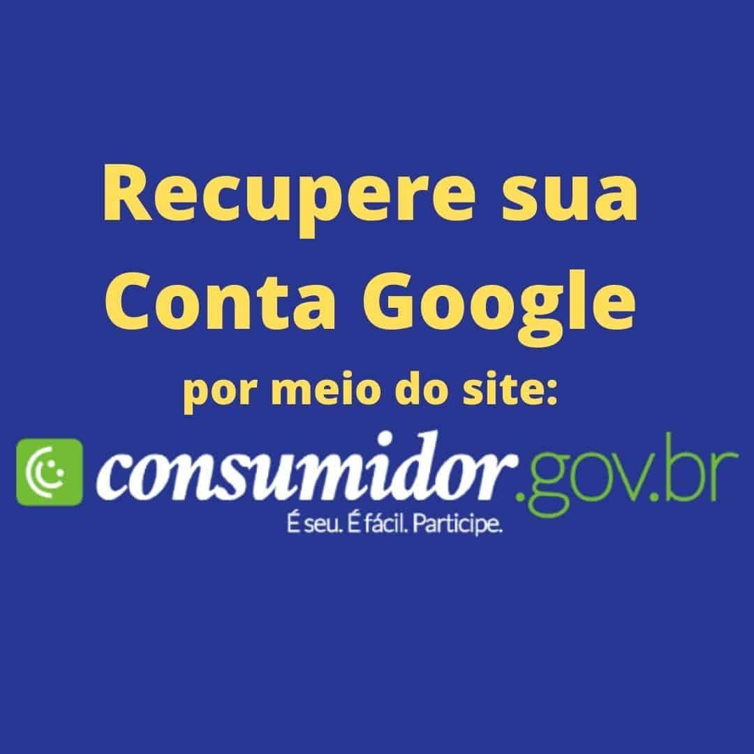 Recupere sua conta Google. Veja como.