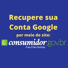 Recupere sua conta Google por meio do PROCON