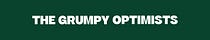 The Grumpy Optimists