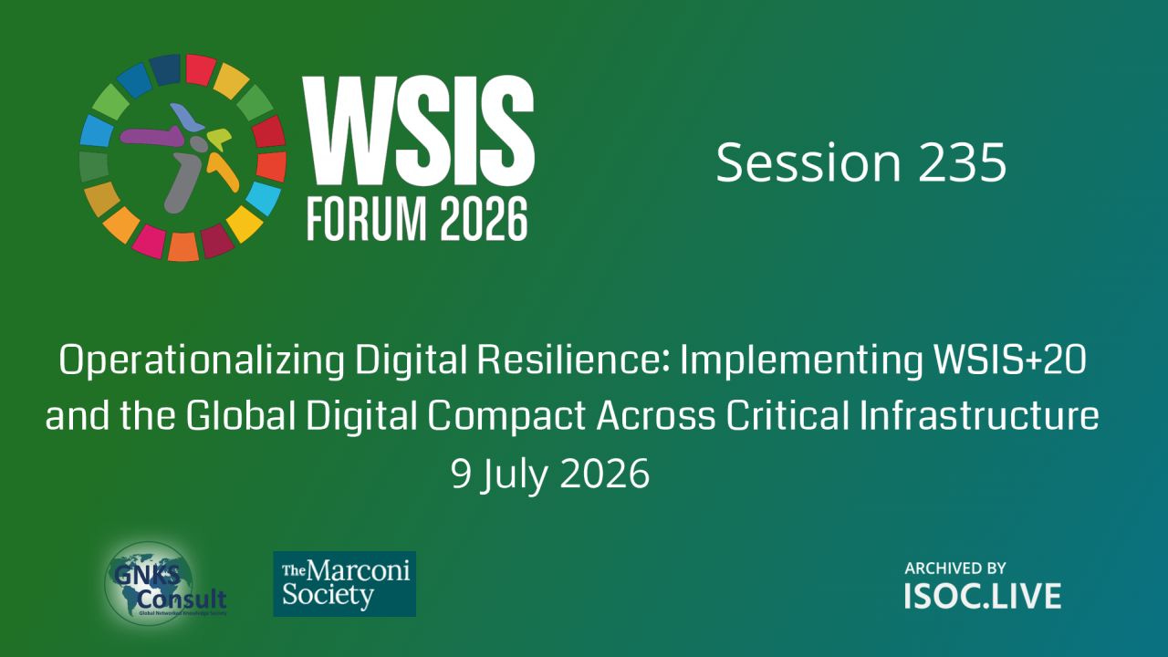A widescreen event title slide with a smooth green-to-teal gradient background. The WSIS Forum 2026 logo dominates the upper left, balanced by the session number in the upper right. A long event title is centered across the middle with the date beneath in large white type. Along the bottom edge, the GNKS Consult and Marconi Society logos appear at left, while the ISOC.LIVE archive mark is positioned at right, creating a clean, symmetrical conference branding layout.