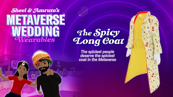 Spicy Long Coat
A long coat designed with sauce packets and Taco Bell icons is shown as a wearable option for Sheel & Amruta’s Metaverse Wedding.