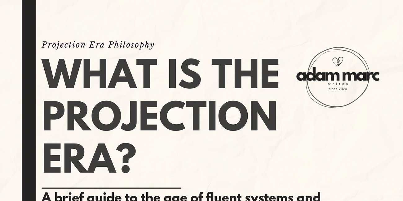 What Is the Projection Era?