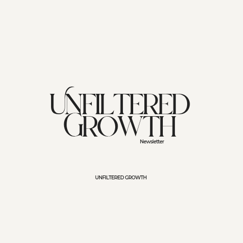 Unfiltered Growth 