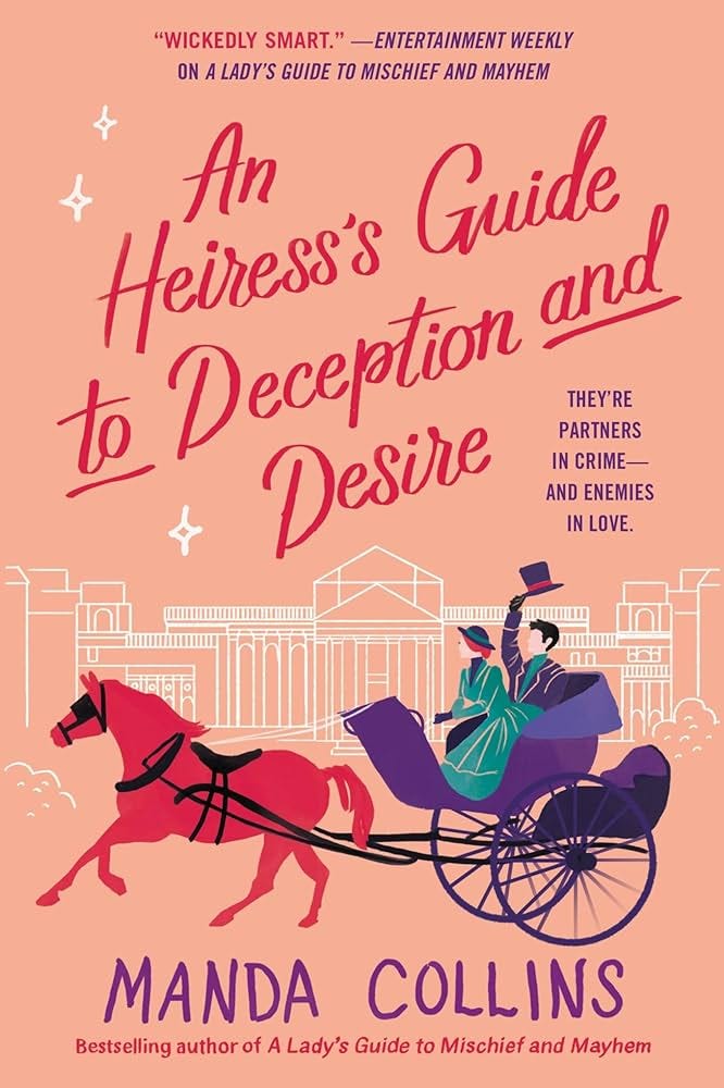 An Heiress's Guide to Deception and Desire: Collins, Manda: 9781538736159:  Amazon.com: Books