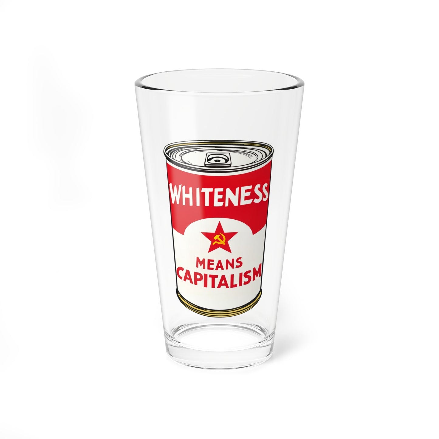 Whiteness Means Capitalism Soup Can Pint Glass, 16oz