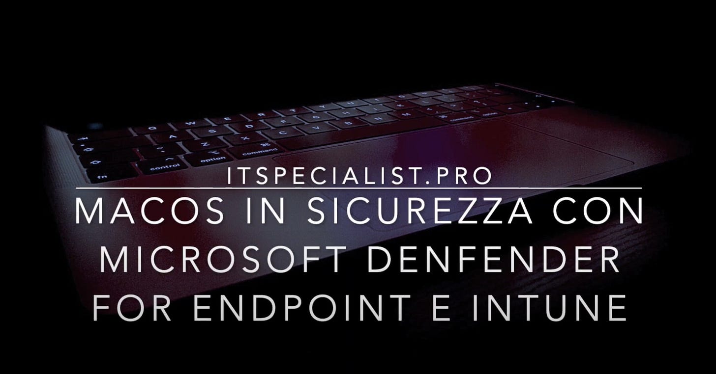 Featured image of post macOS in sicurezza con Microsoft Defender for Endpoint – Parte 1 Featured image of post macOS in sicurezza con Microsoft Defender for Endpoint – Parte 1