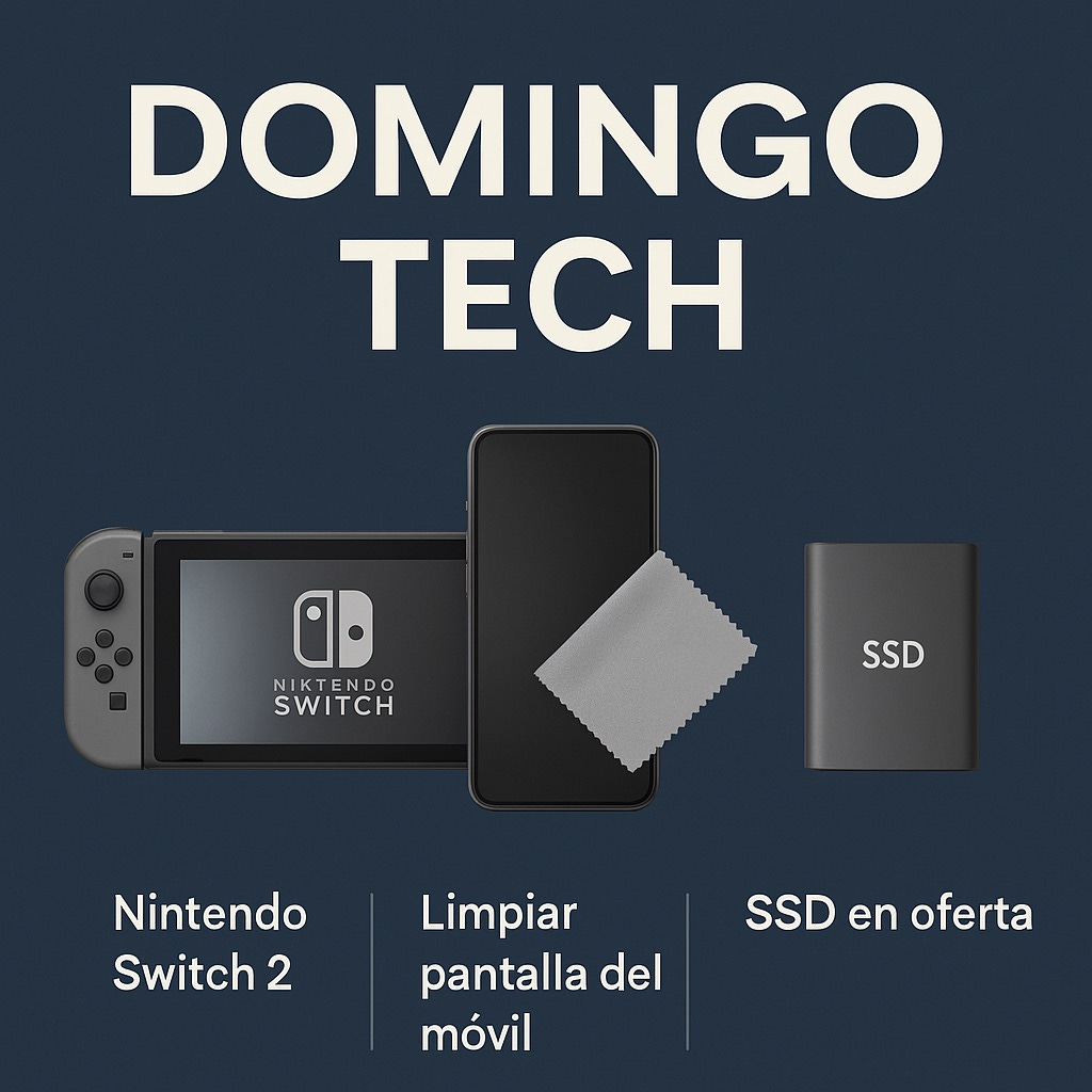 Imagen promocional de la newsletter Domingo Tech con Nintendo Switch 2, móvil con paño de limpieza y SSD externo en oferta sobre fondo azul oscuro