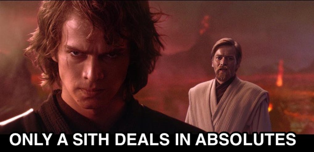 Only a Sith deals in absolutes" is an absolute : r/PrequelMemes Only a Sith deals in absolutes" is an absolute : r/PrequelMemes