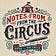 Notes from the Circus