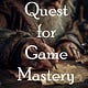 Quest for Game Mastery