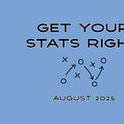 Get Your Stats Right: August 2025