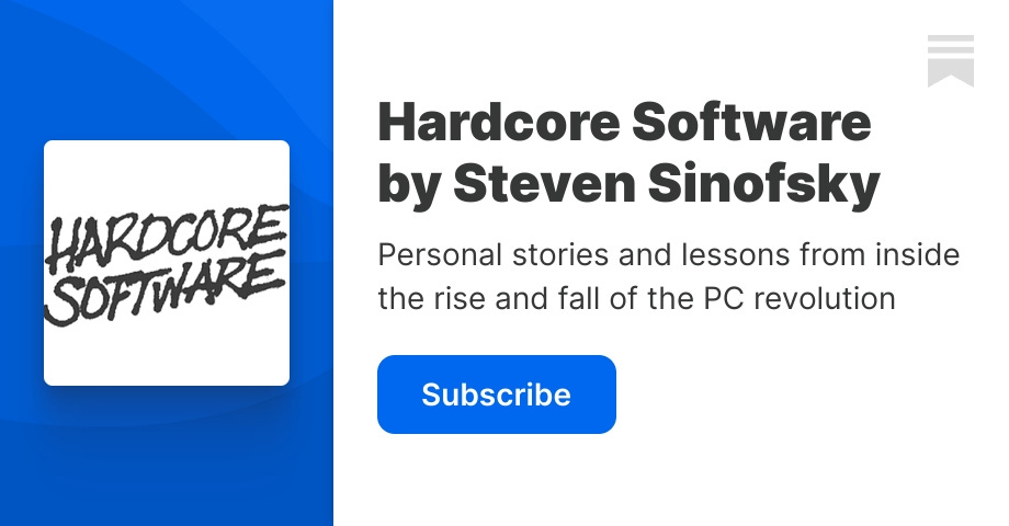 Hardcore Software by Steven Sinofsky