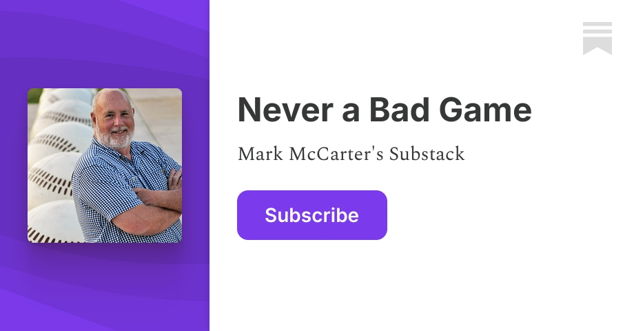 Never a Bad Game | Mark McCarter | Substack