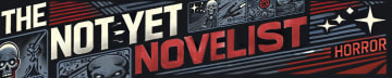 The Not-Yet Novelist