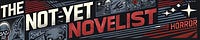 The Not-Yet Novelist