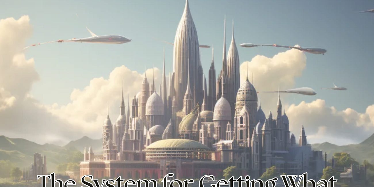 The System for Getting What You Want in Life 