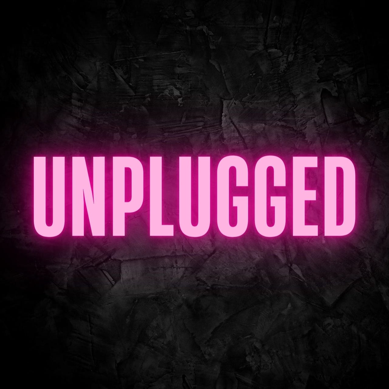 Unplugged