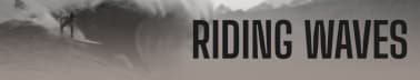 Riding Waves