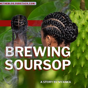 Brewing Soursop