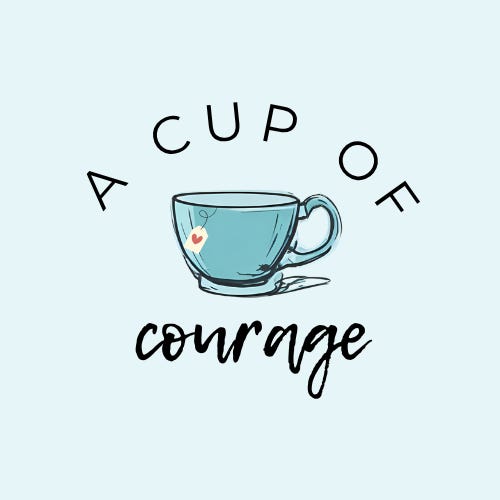 A Cup of Courage