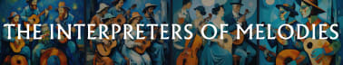 The Interpreters of Melodies