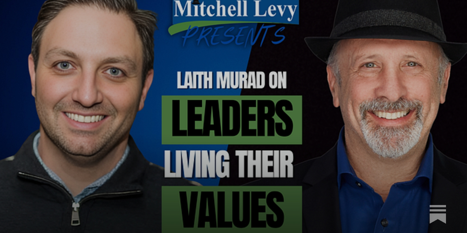 Laith Murad on Leaders LIVING Their Values