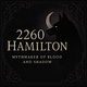 2260 Hamilton’s Lore & Shadows