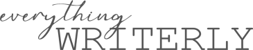 Everything Writerly