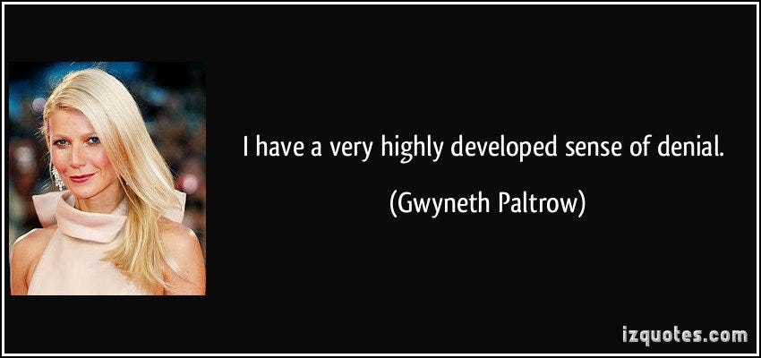 204698323-quote-i-have-a-very-highly-developed-sense-of-denial-gwyneth-paltrow-141293