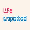 life unpotted