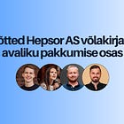 Mõtted Hepsor AS võlakirjade avaliku pakkumise osas - 2 seeria