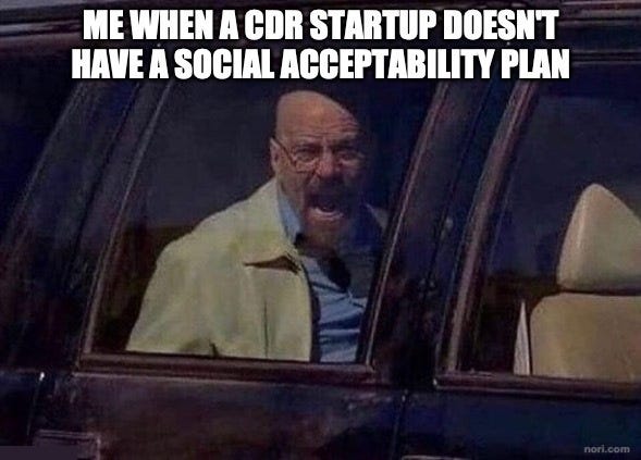 Walter White from Breaking Bad yelling from a car window, captioned "Me when a CDR startup doesn't have a social acceptability plan".