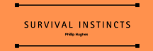 Survival Instincts