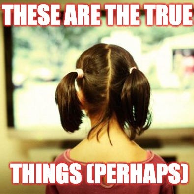 These Are the True Things