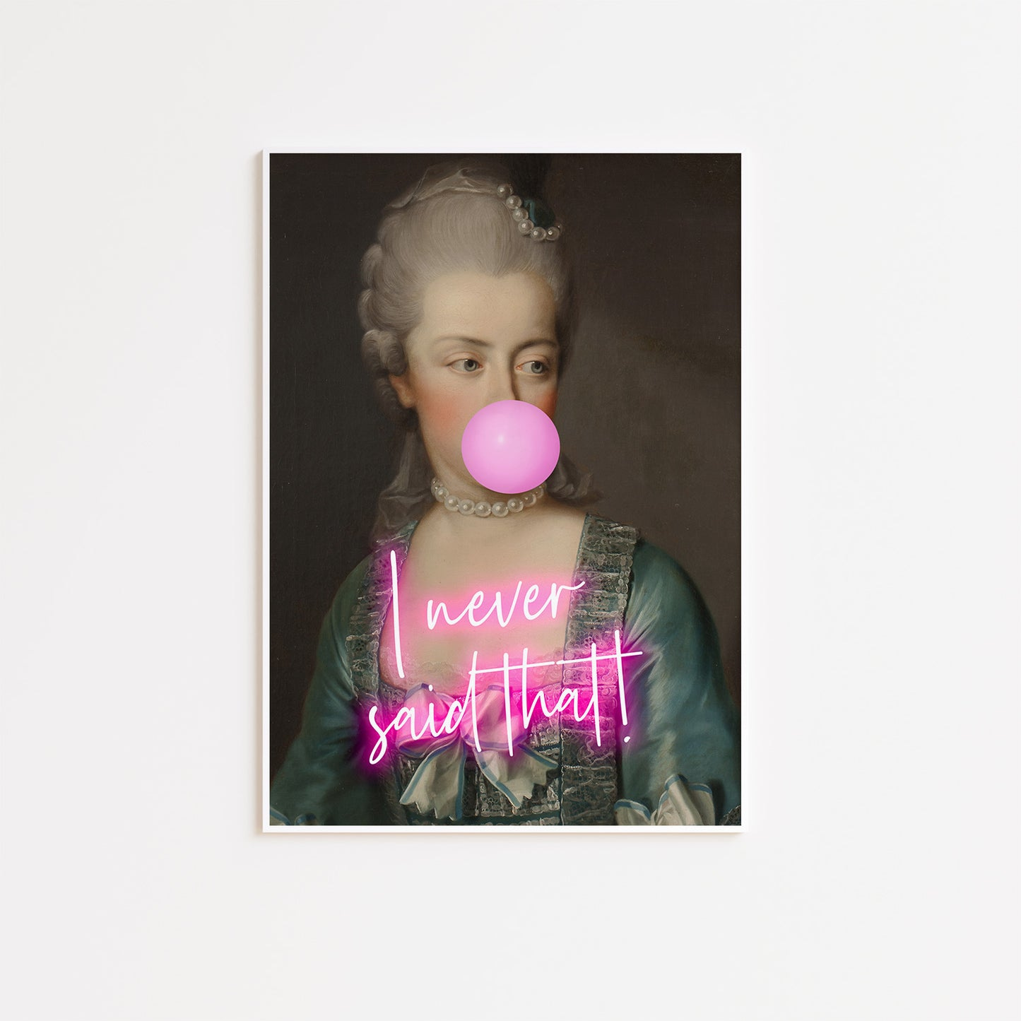 Marie-Antoinette Never Said That Wall Art Print